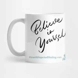 Believe in Yourself Mug